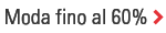 Moda fino al 60%