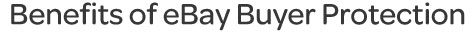 Benefits of eBay Buyer Protection