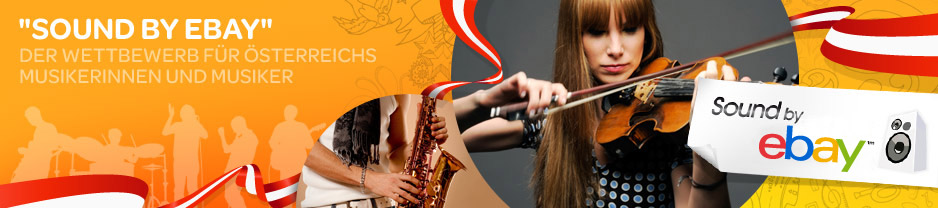 Sound by eBay: Der Wettbewerb für Österreichs Musikerinnen und Musiker