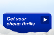 Get your cheap thrills