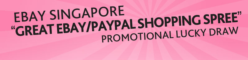 eBay Singapore "Great eBay/PayPal Shopping Spree"