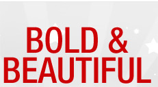 Bold & Beautiful