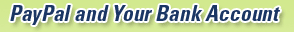 PayPal and Your Bank Account